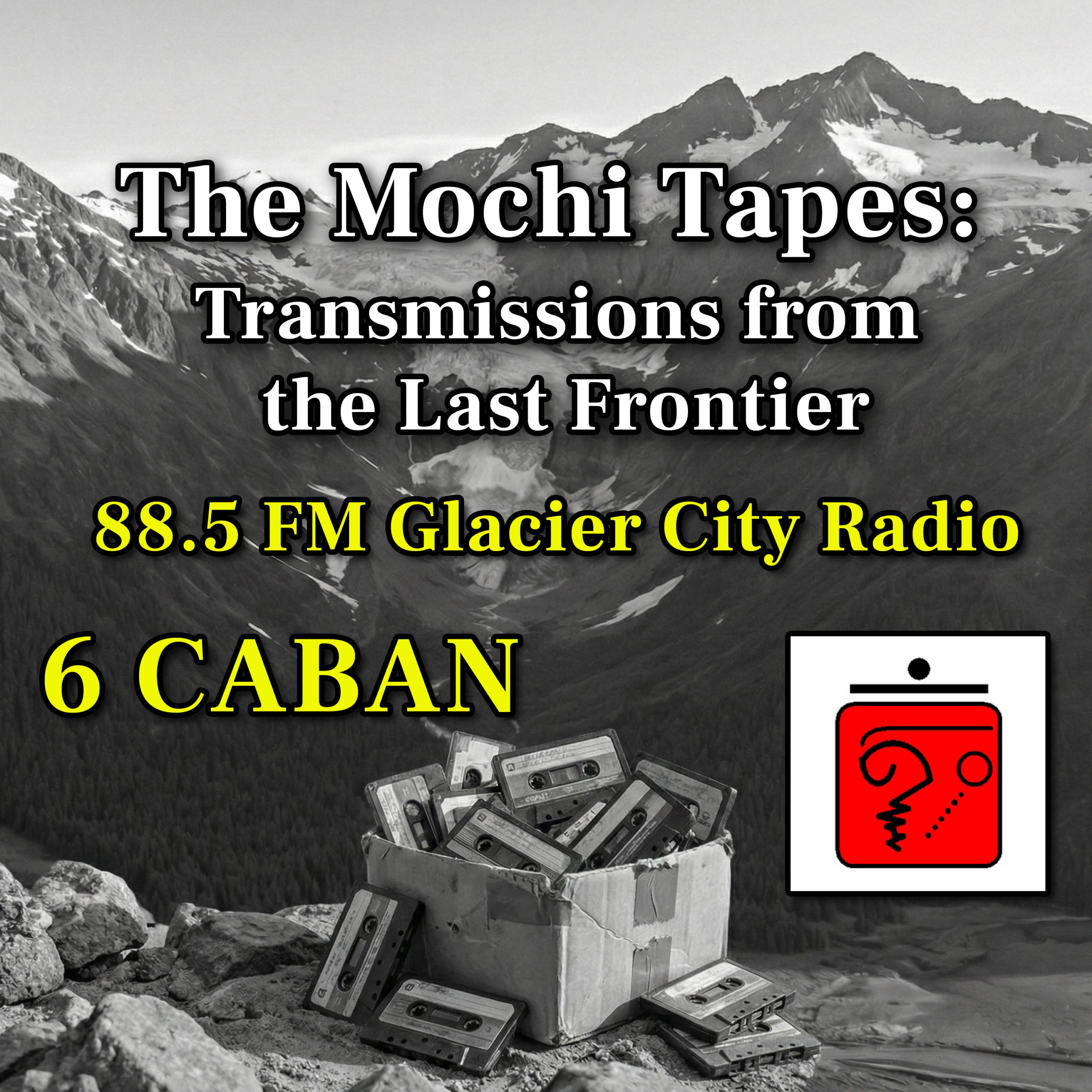 Wednesday September 17th – 6 CABAN – 88.5 FM Glacier City Radio episode artwork
